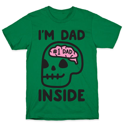 I'm Dad Inside T-Shirt