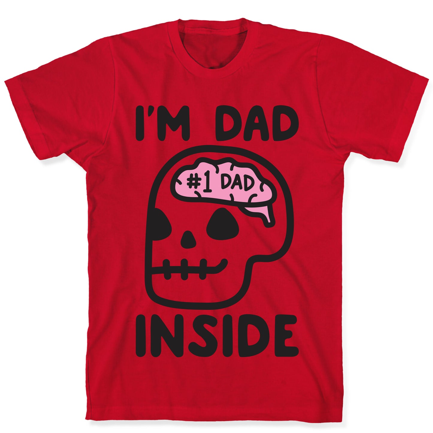 I'm Dad Inside T-Shirt