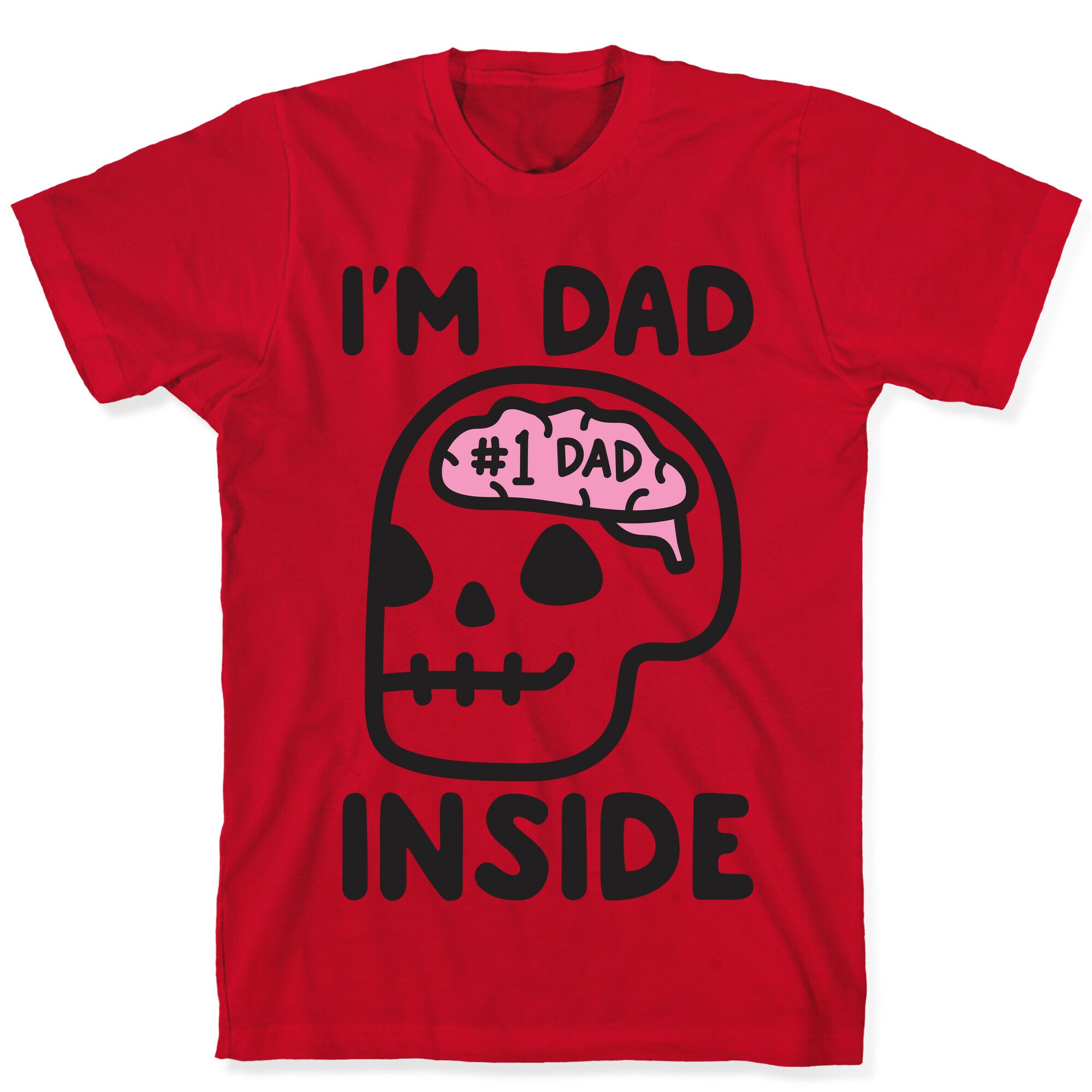 I'm Dad Inside T-Shirt
