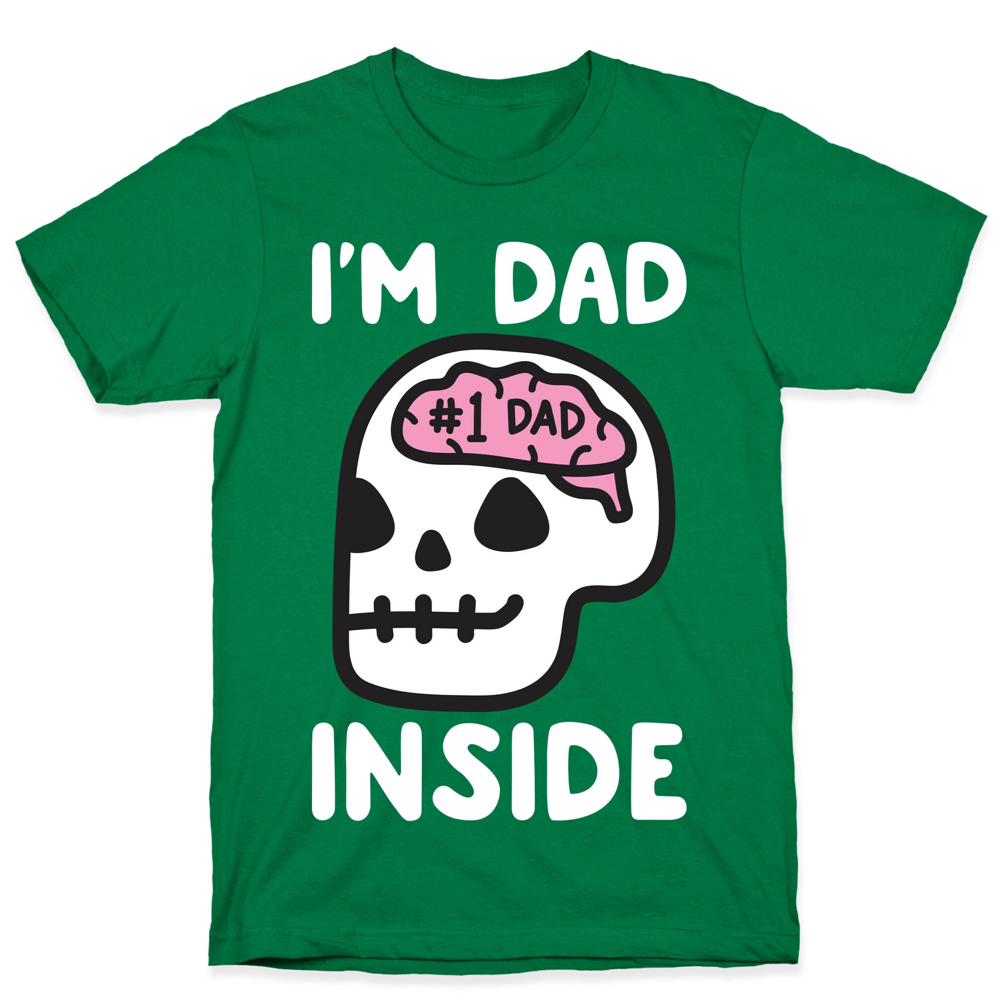 I'm Dad Inside T-Shirt