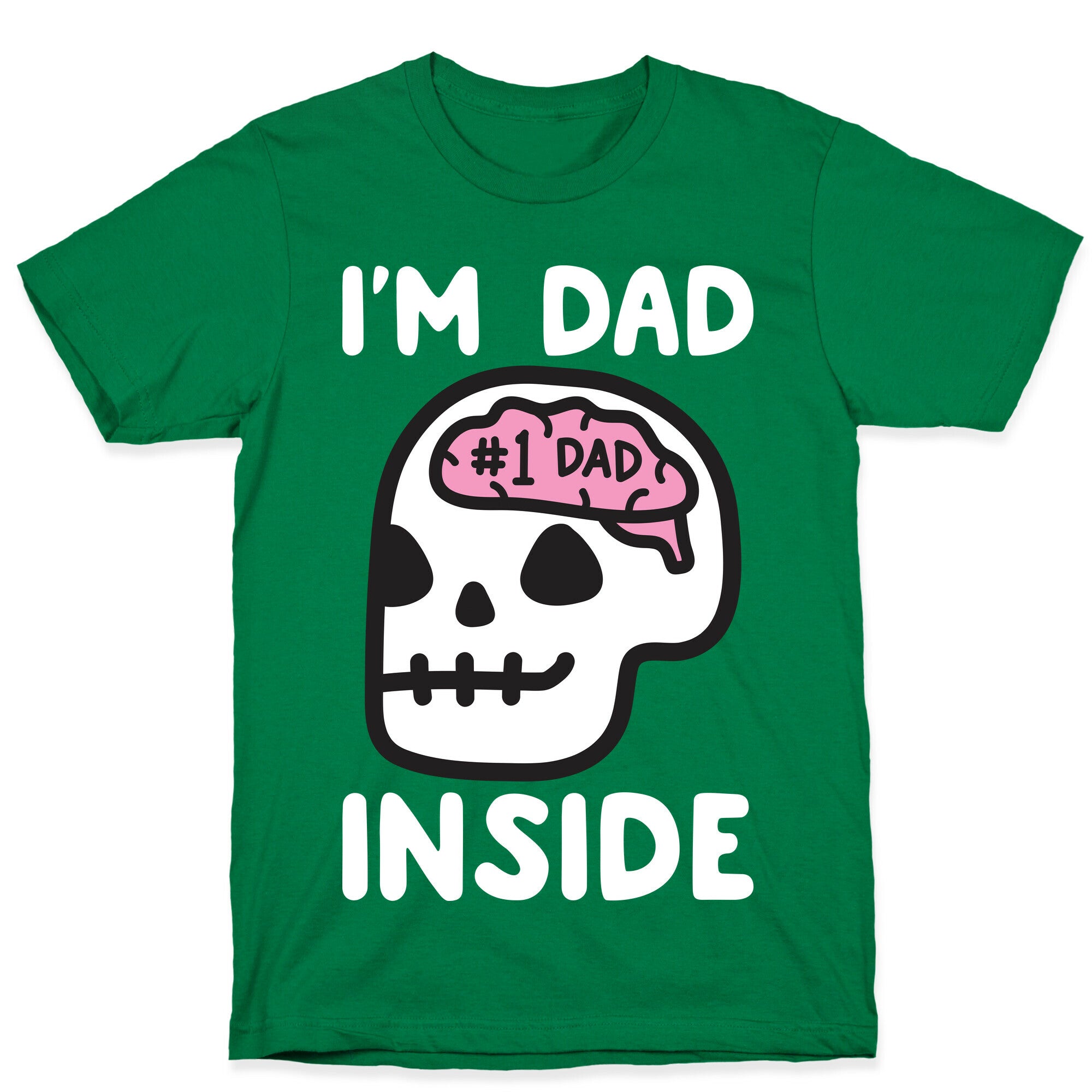 I'm Dad Inside T-Shirt