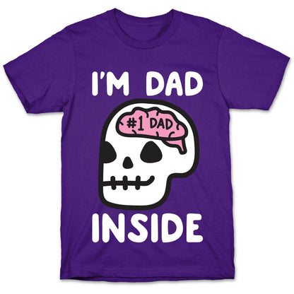 I'm Dad Inside T-Shirt