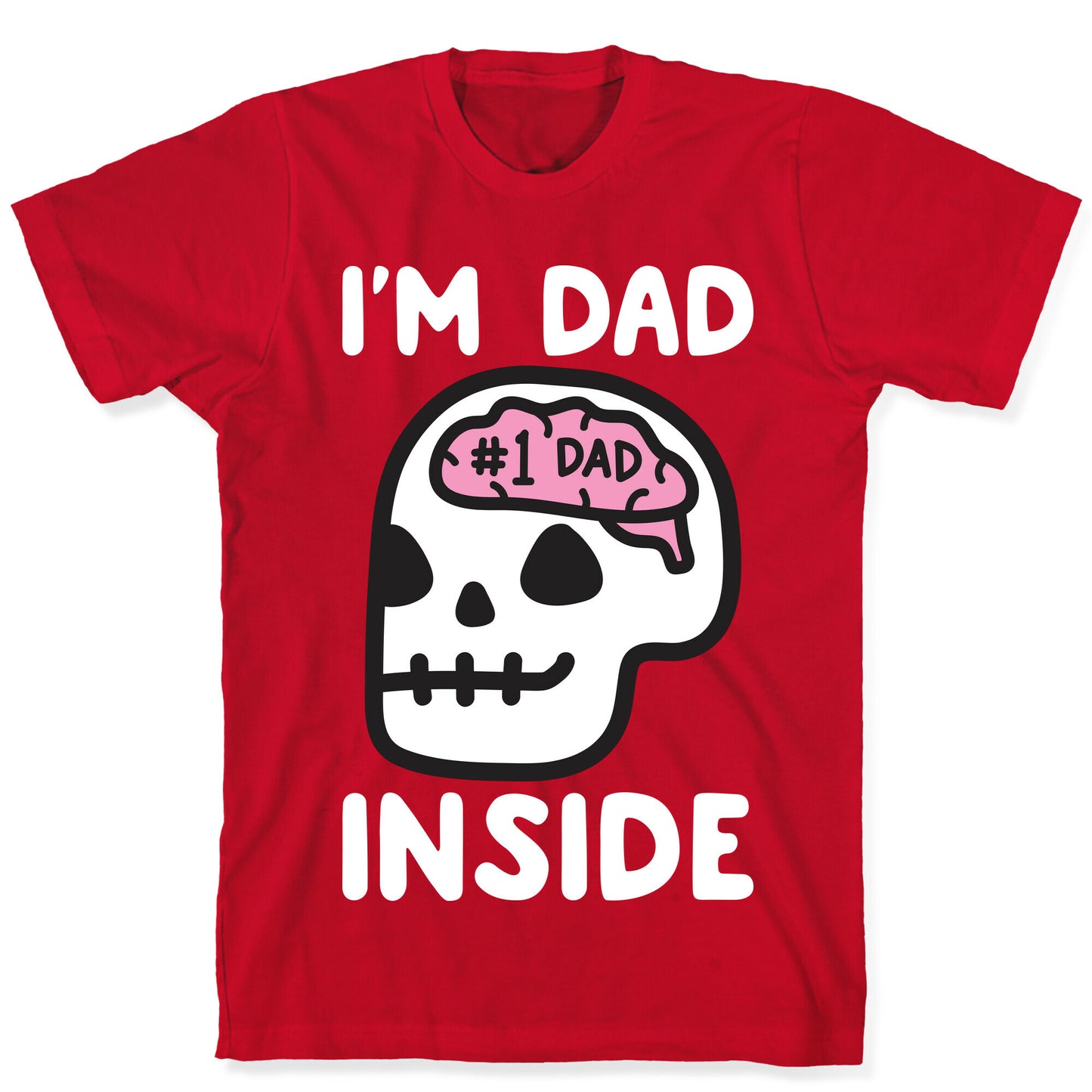 I'm Dad Inside T-Shirt