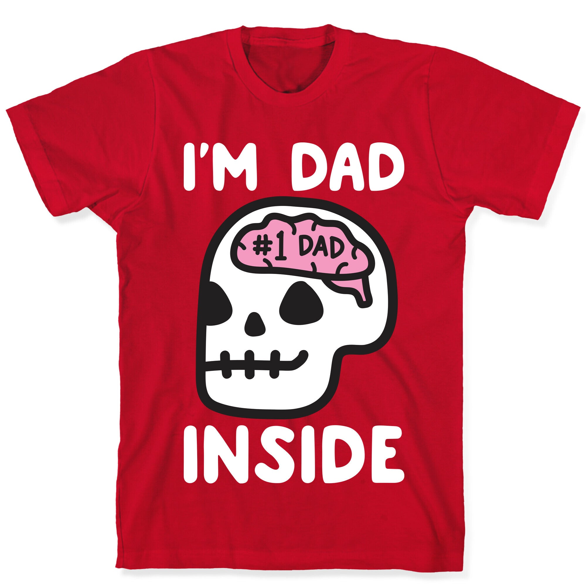 I'm Dad Inside T-Shirt
