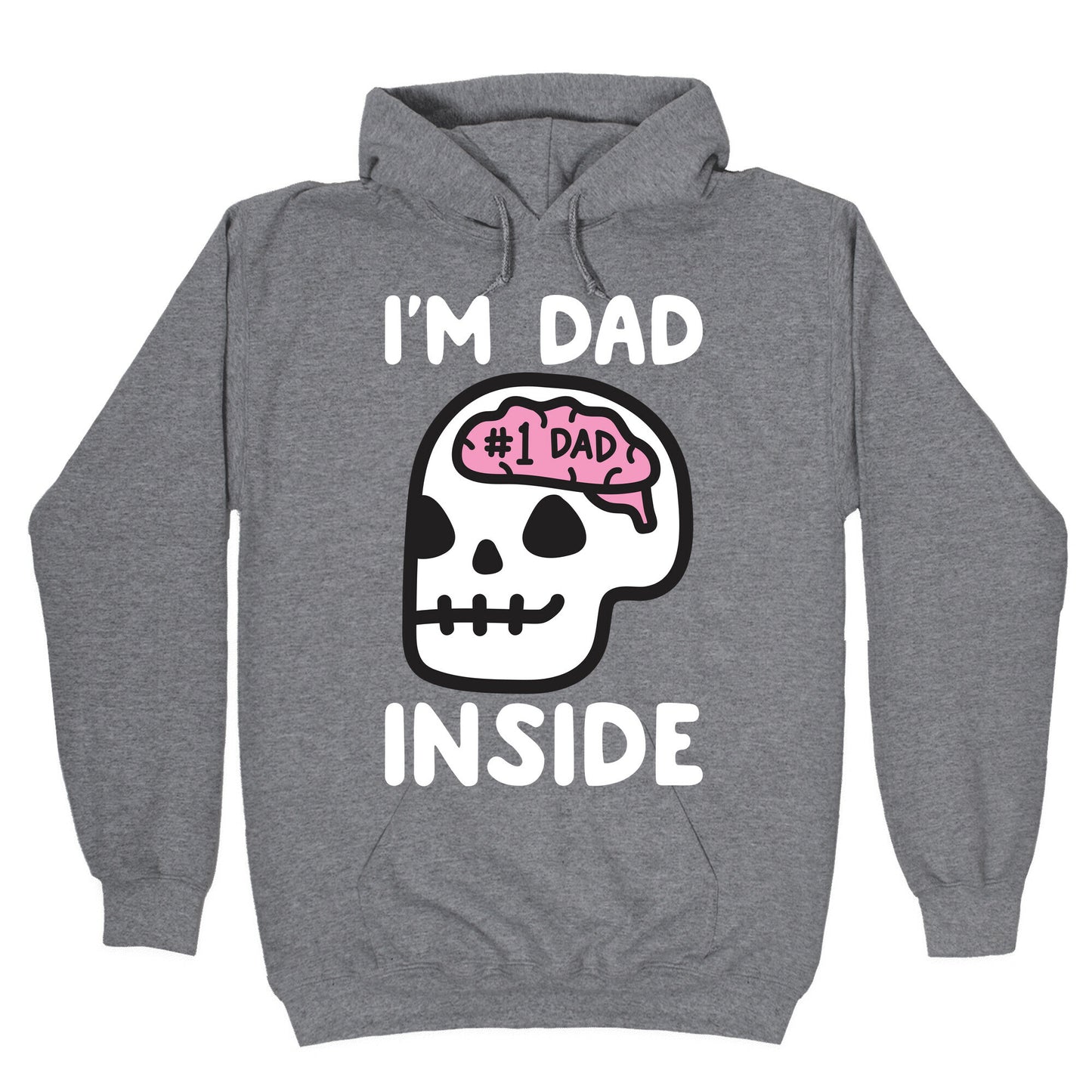 I'm Dad Inside Hoodie