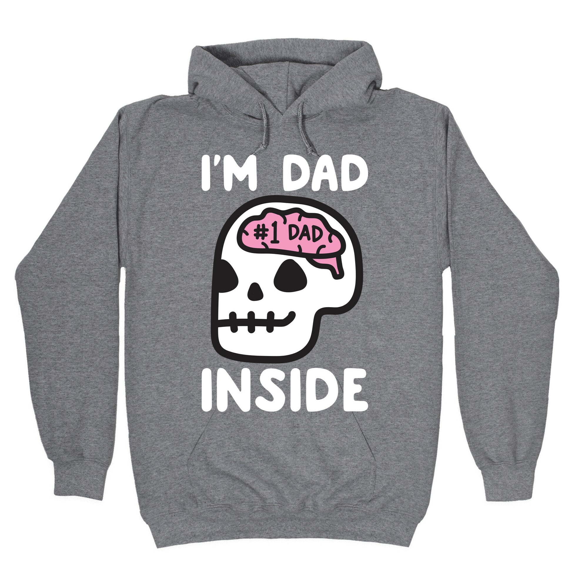 I'm Dad Inside Hoodie