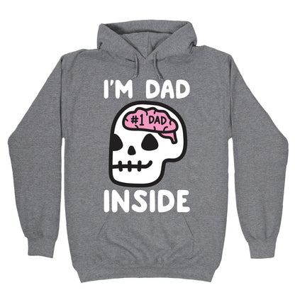 I'm Dad Inside Hoodie