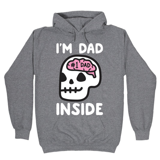 I'm Dad Inside Hoodie