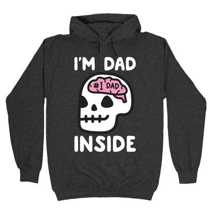 I'm Dad Inside Hoodie