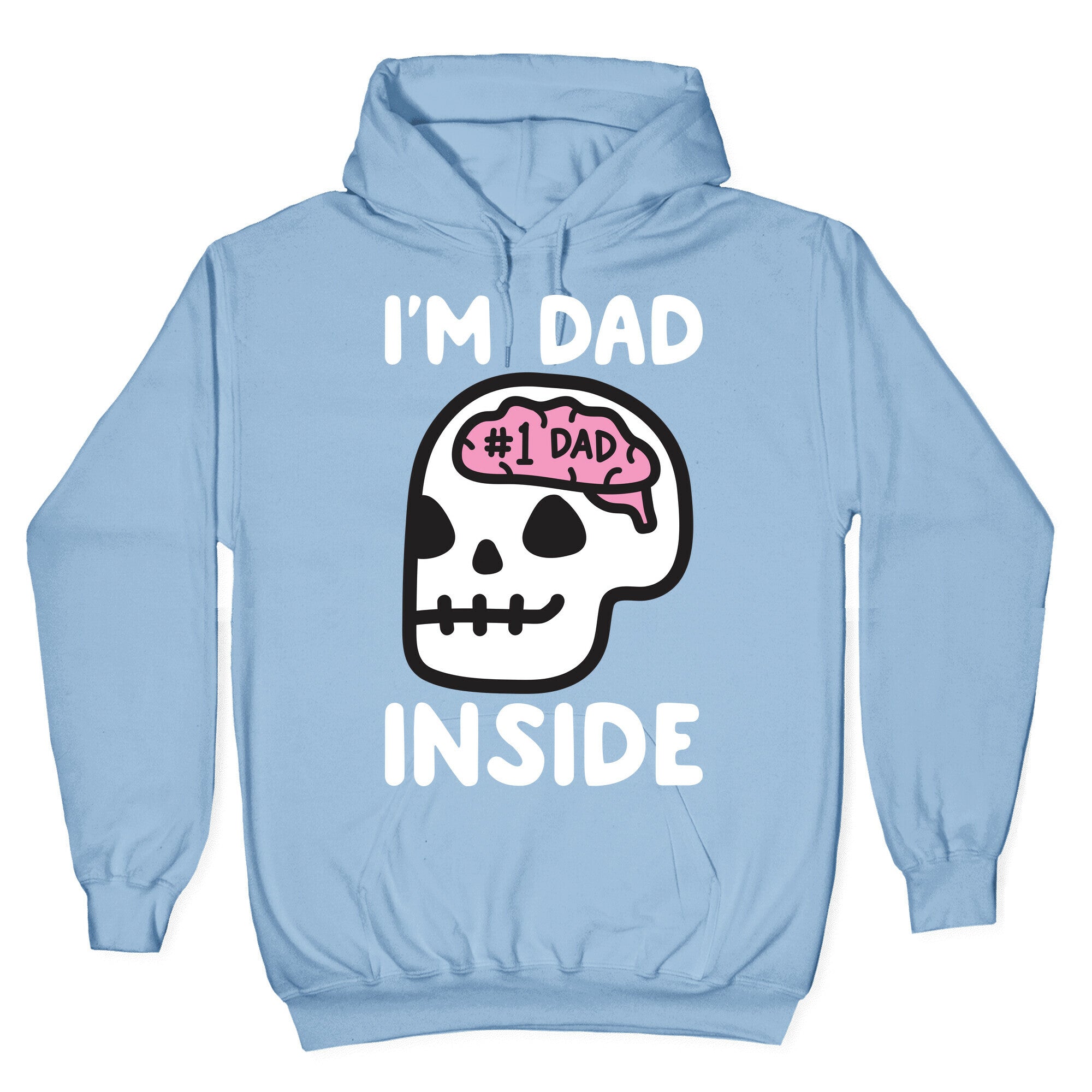 I'm Dad Inside Hoodie