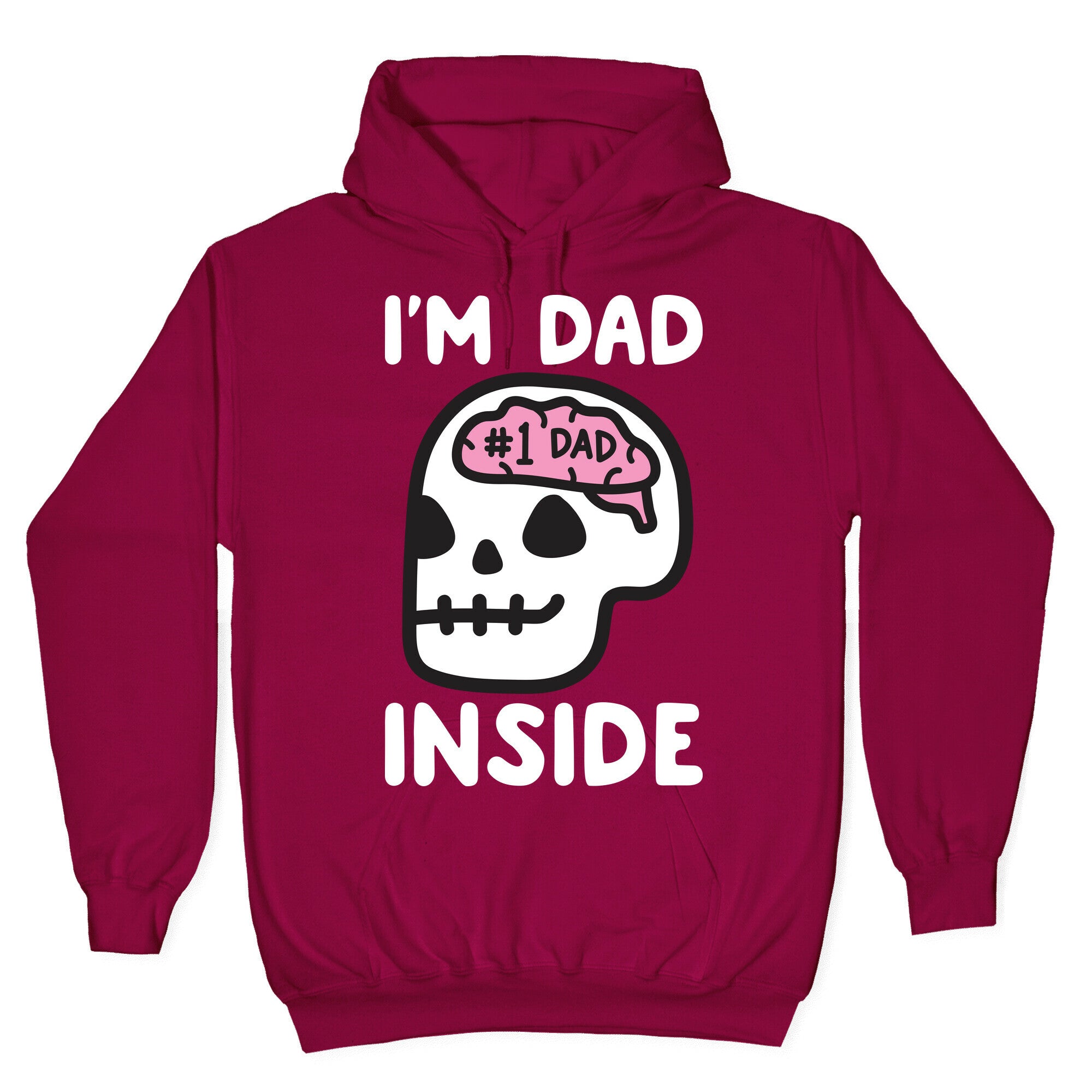 I'm Dad Inside Hoodie