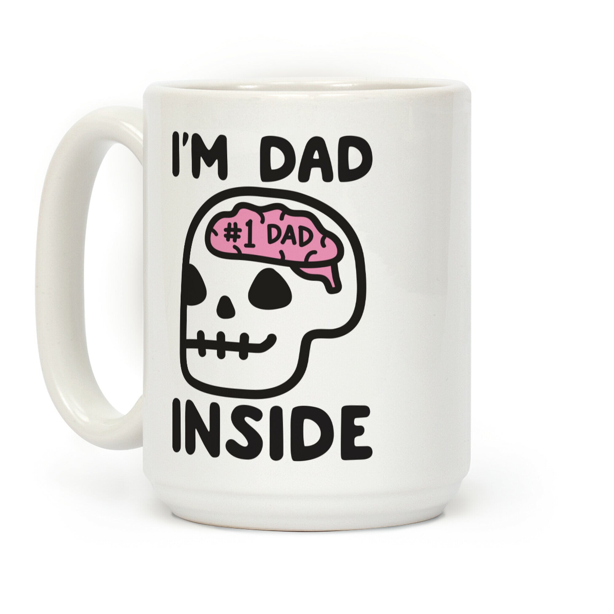 I'm Dad Inside Coffee Mug