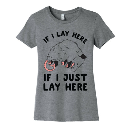 If I Lay Here If I Just Lay Here Opossum Women's Cotton Tee