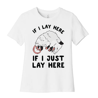 If I Lay Here If I Just Lay Here Opossum Women's Cotton Tee
