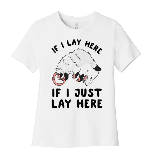 If I Lay Here If I Just Lay Here Opossum Women's Cotton Tee