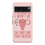 If You Regulate Me, I Won't Be The Only One That Bleeds Phone Case