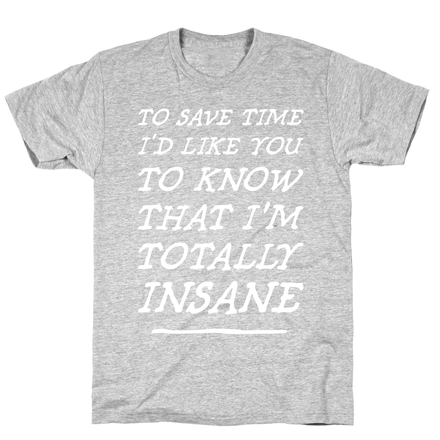 Totally Insane T-Shirt