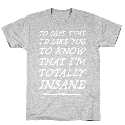Totally Insane T-Shirt