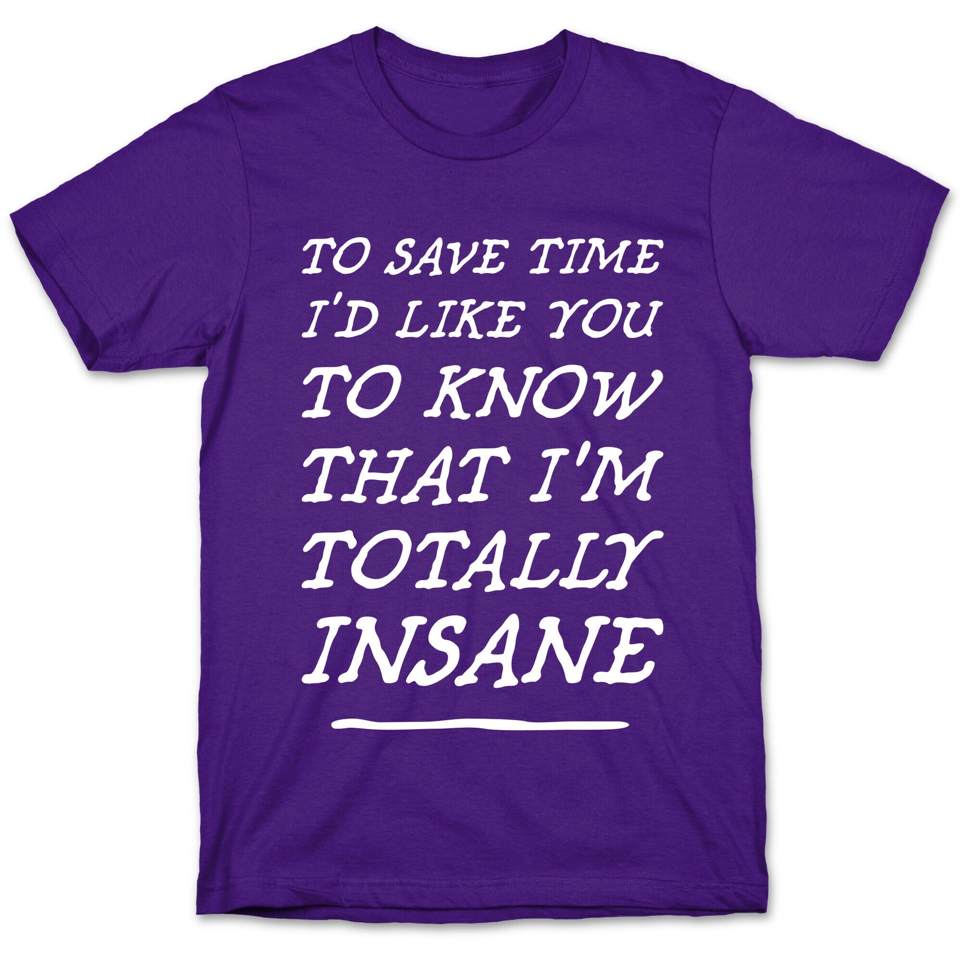 Totally Insane T-Shirt