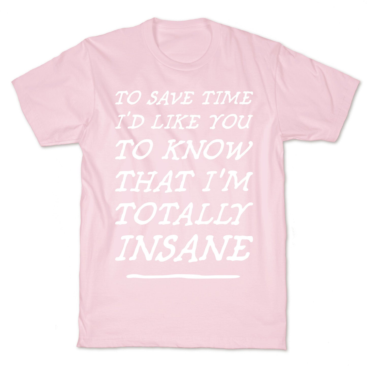 Totally Insane T-Shirt