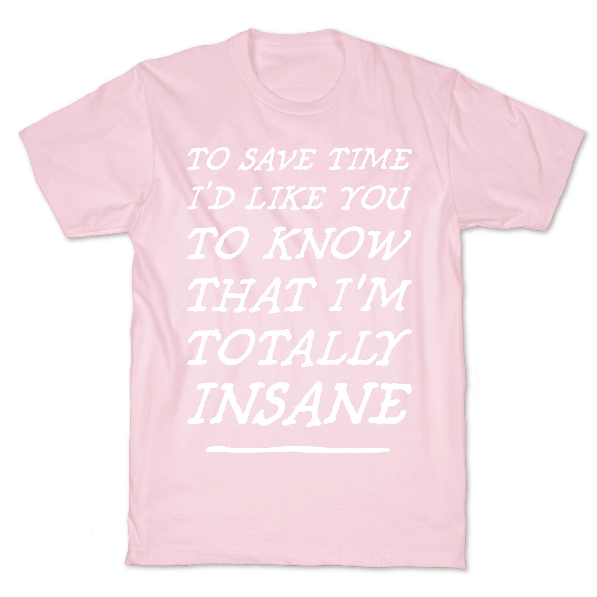 Totally Insane T-Shirt
