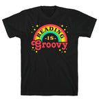 Reading is Groovy T-Shirt