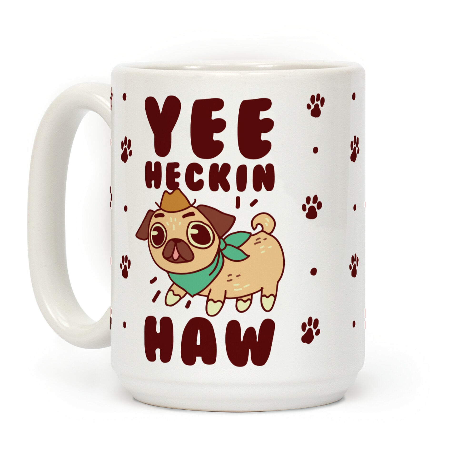 Yee Heckin Haw Pug Coffee Mug