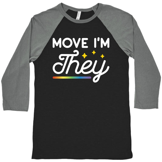 Move I'm They Baseball Tee