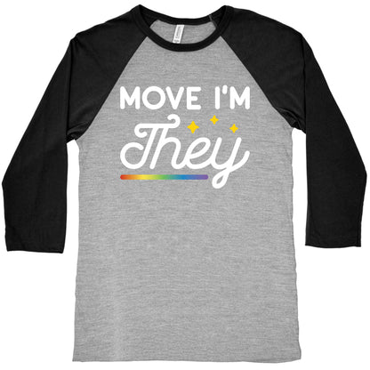 Move I'm They Baseball Tee