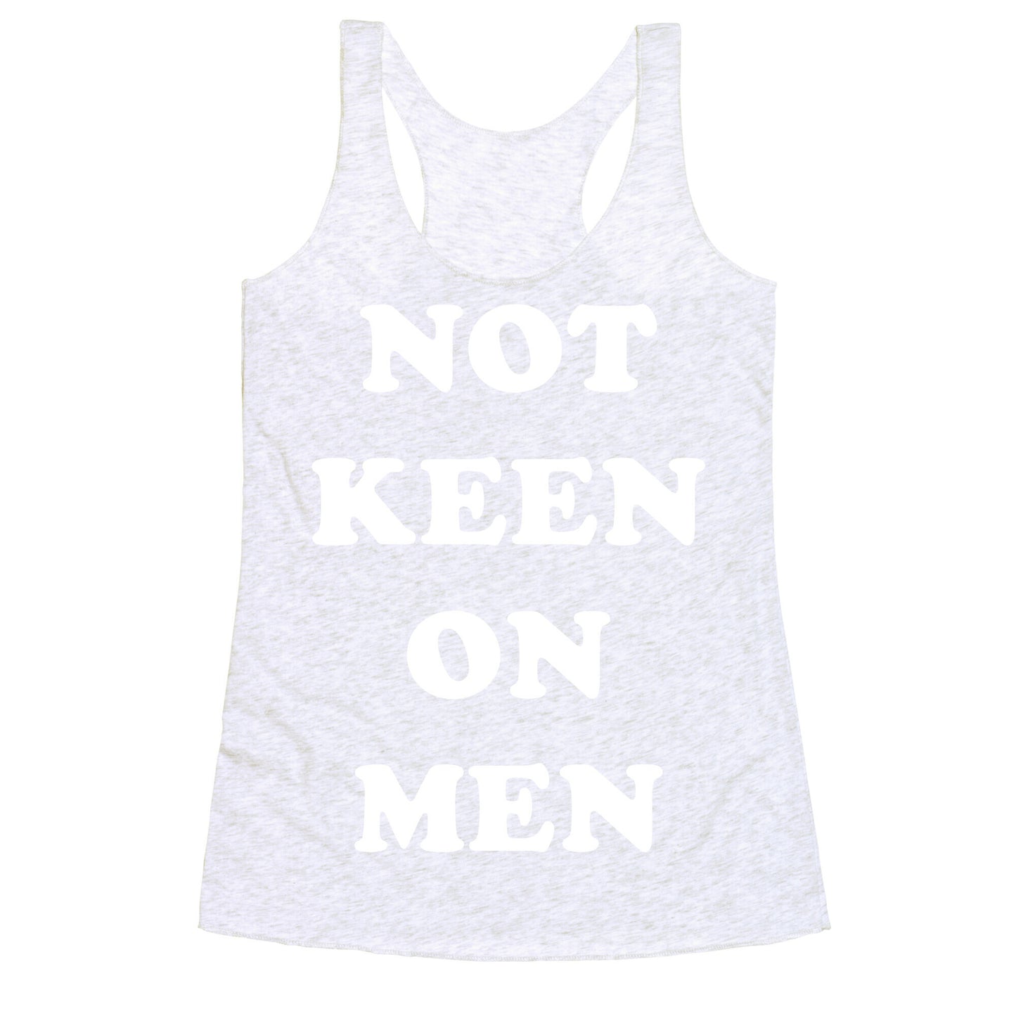 Not Keen On Men Racerback Tank