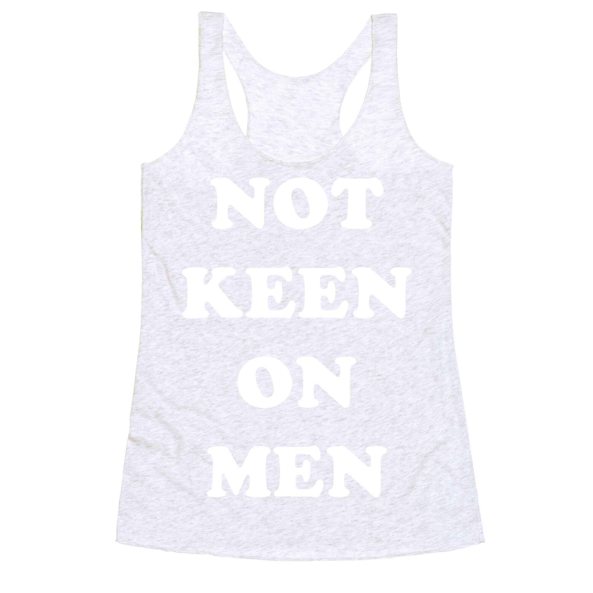 Not Keen On Men Racerback Tank