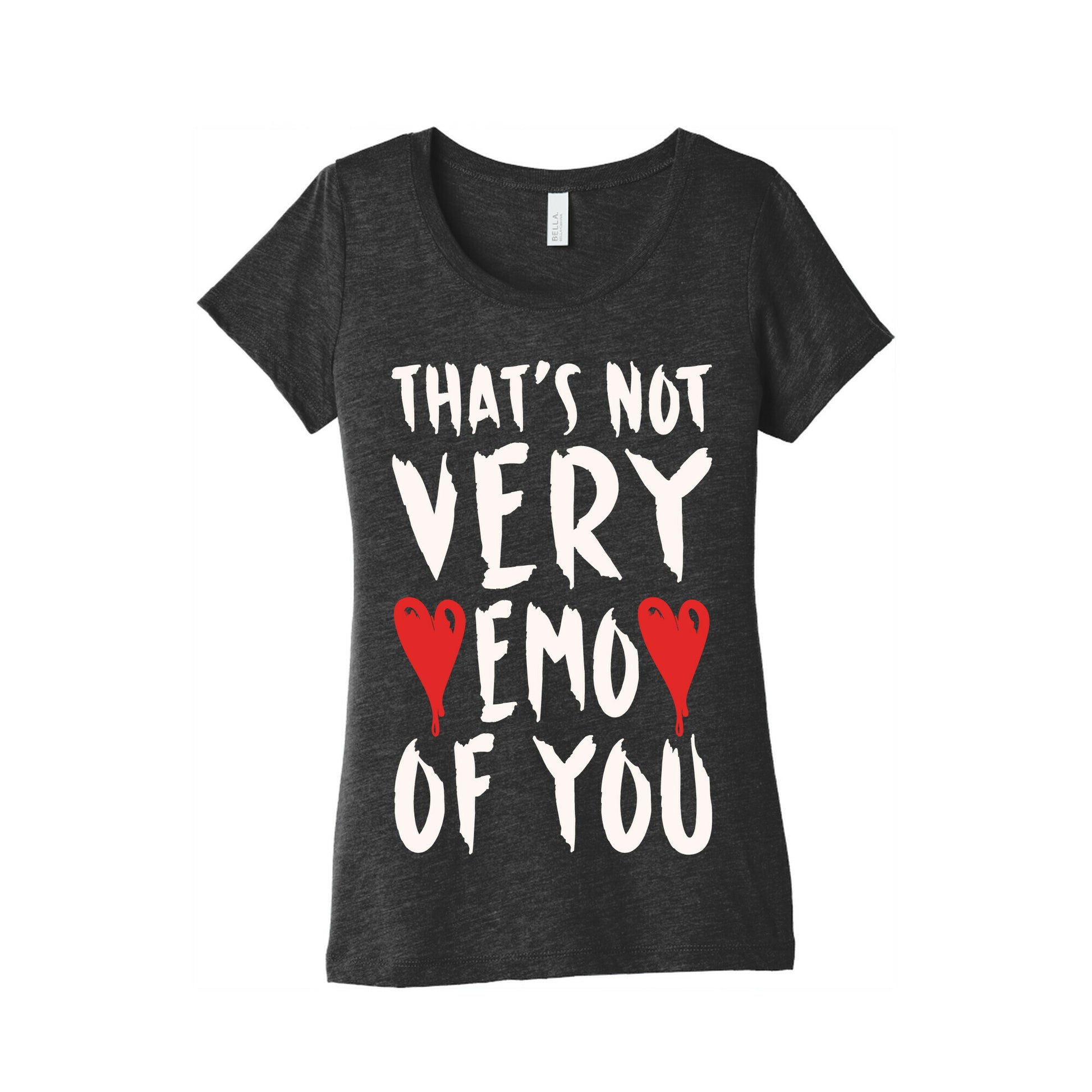 That's Not Very Emo of You White Print Women's Triblend Tee