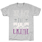 Be Ace Do Crime White Print T-Shirt