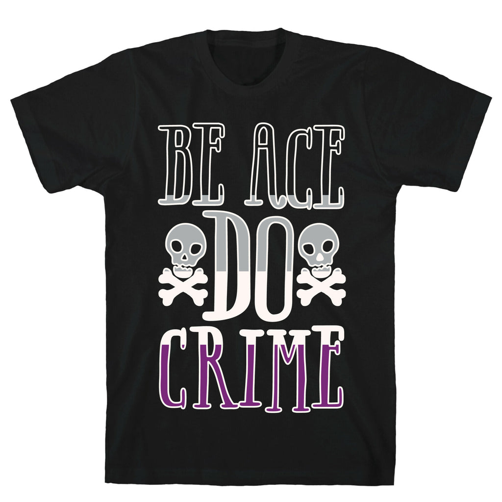 Be Ace Do Crime White Print T-Shirt