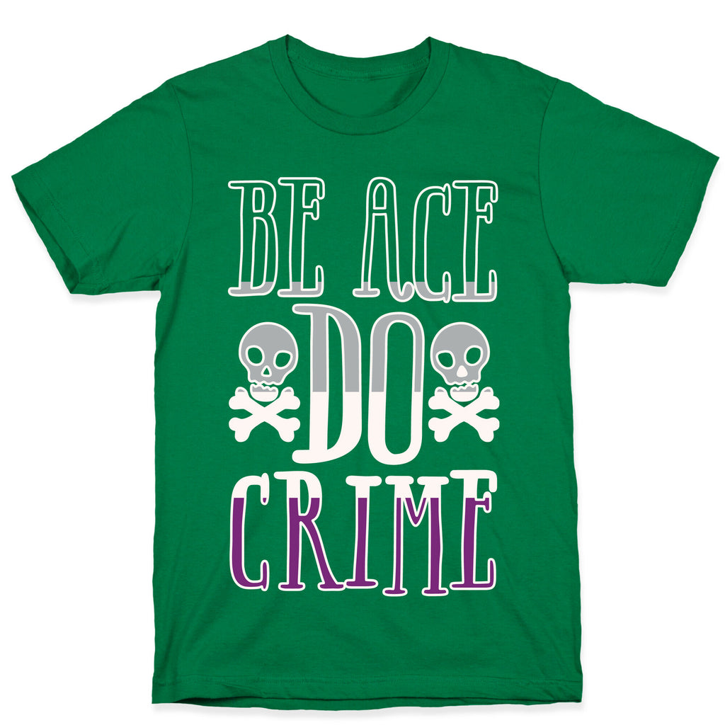 Be Ace Do Crime White Print T-Shirt