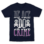 Be Ace Do Crime White Print T-Shirt