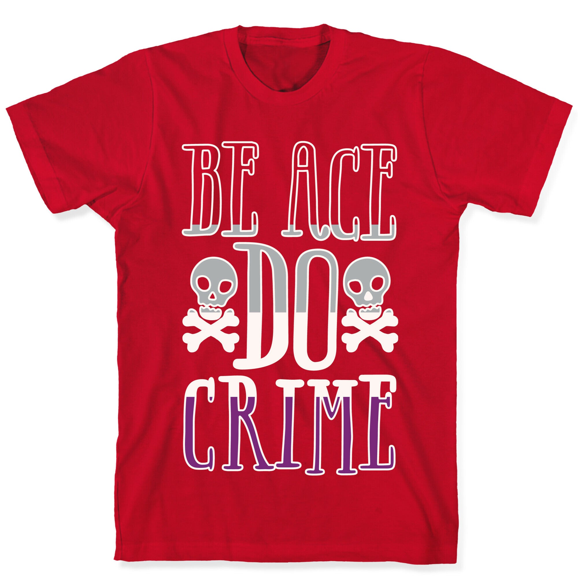 Be Ace Do Crime White Print T-Shirt