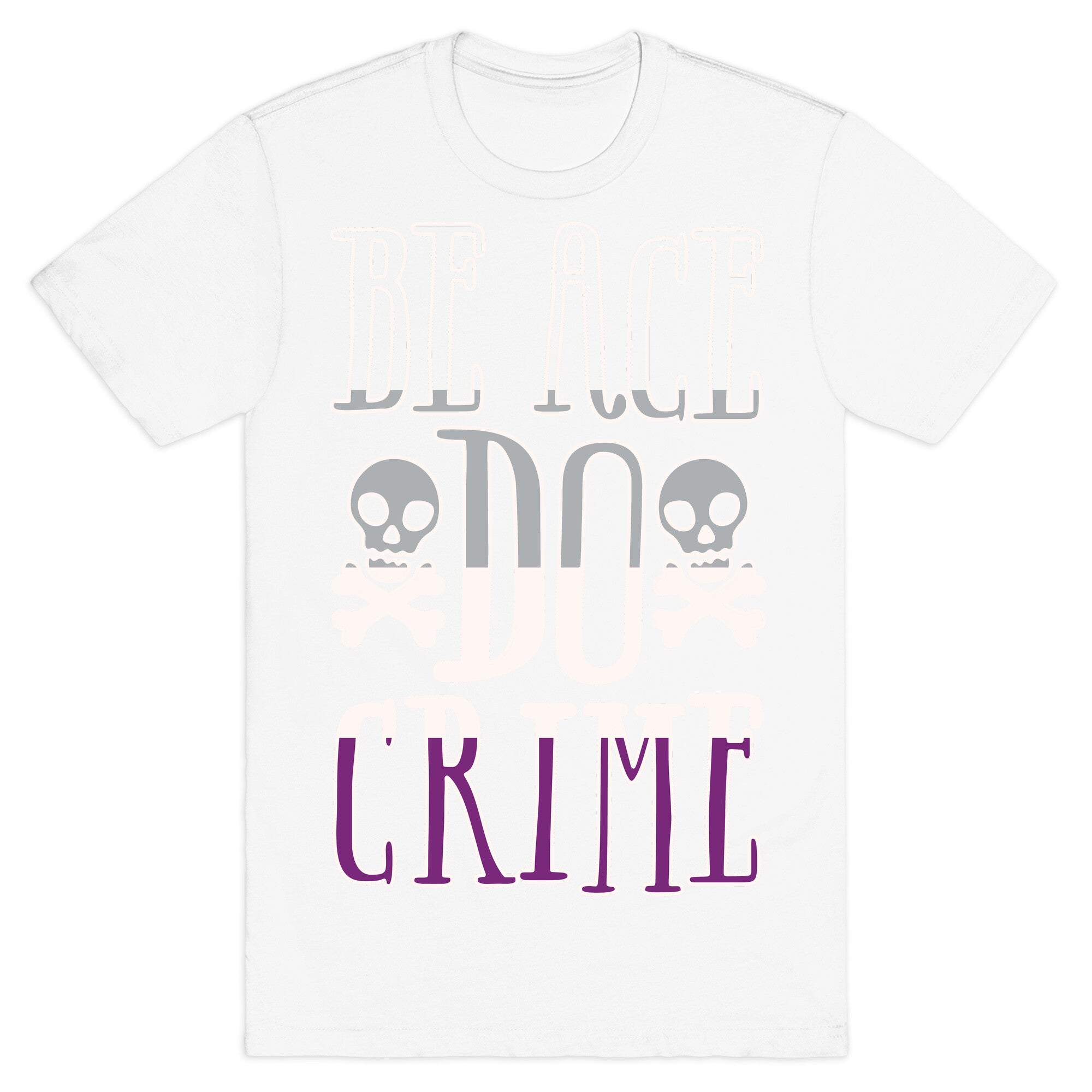 Be Ace Do Crime White Print T-Shirt
