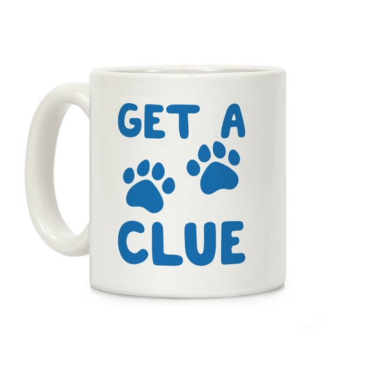 Get A Clue Parody Coffee Mug
