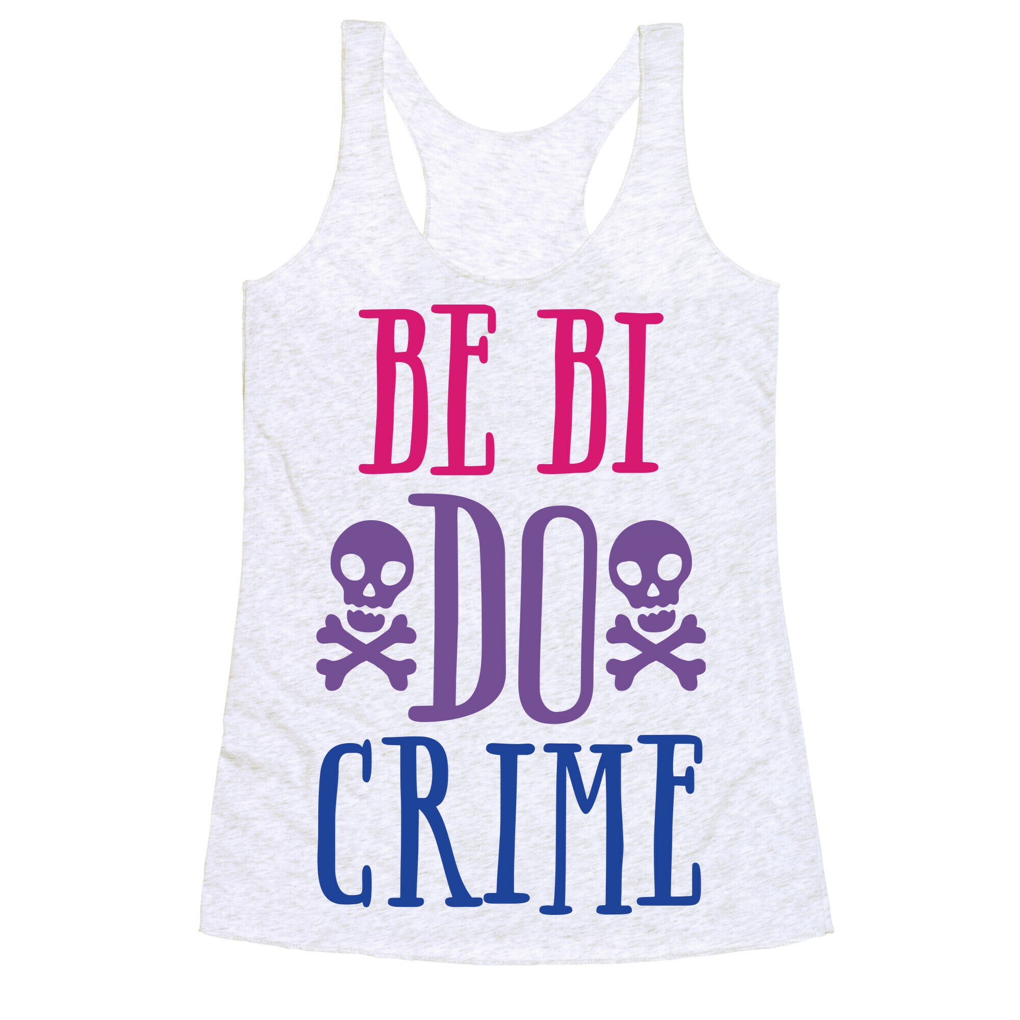 Be Bi Do Crime  Racerback Tank