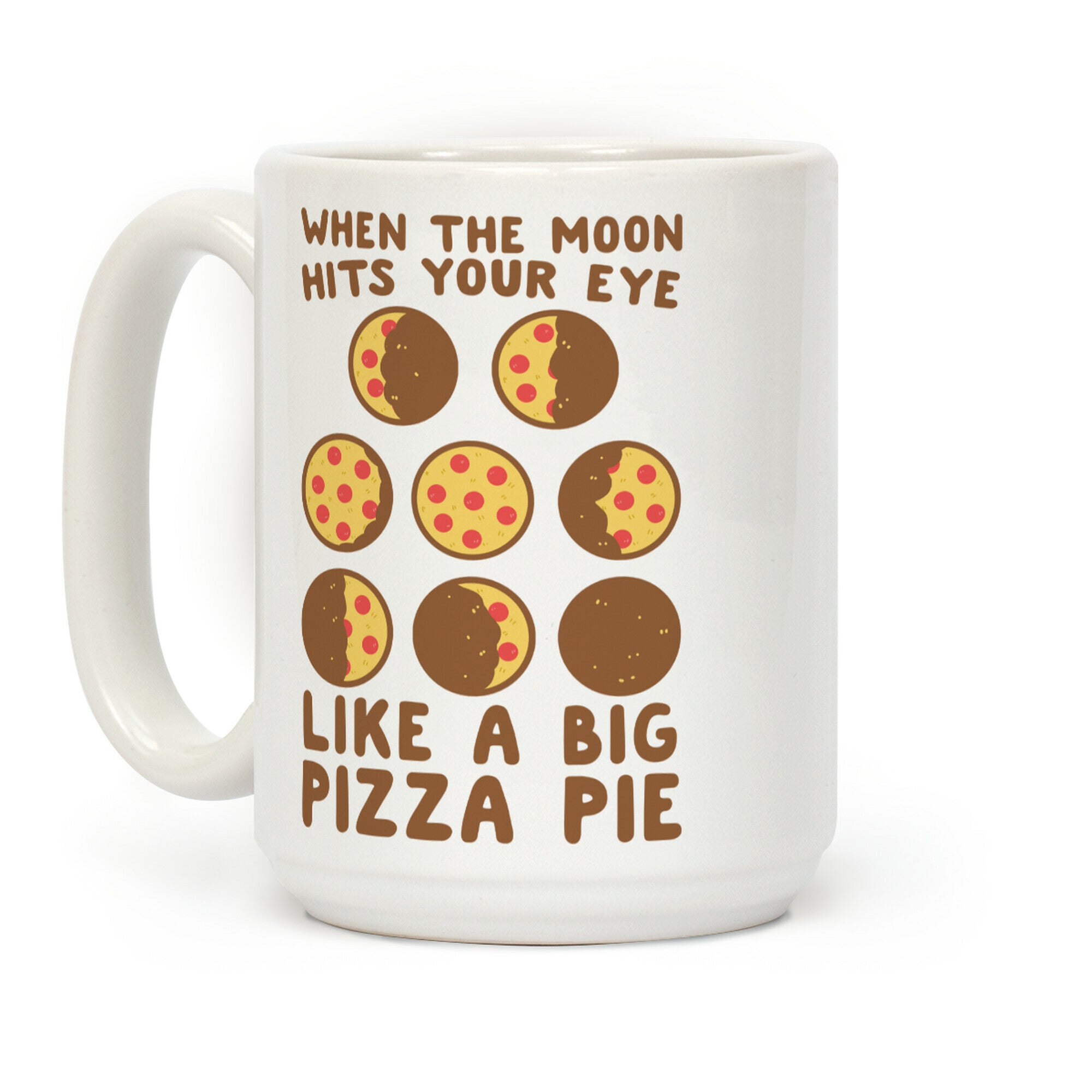 When the Moon Hits Your Eye - Pizza Moon Coffee Mug