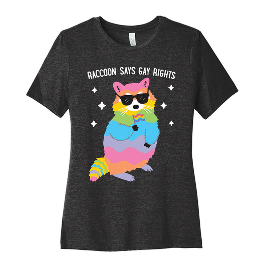 Raccoon Says Gay Rights Women's Cotton Tee