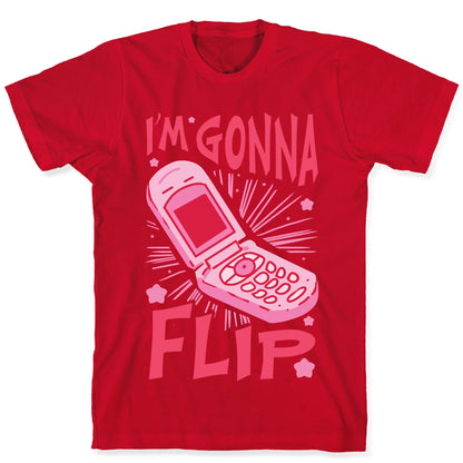 I'm Gonna Flip T-Shirt