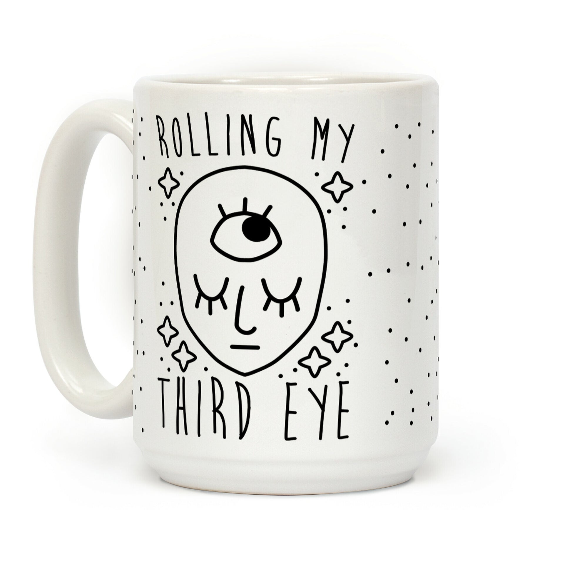 Rolling My Third Eye Coffee Mug