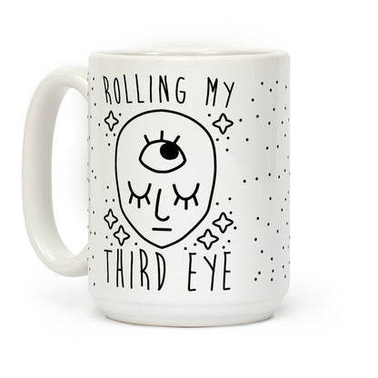 Rolling My Third Eye Coffee Mug