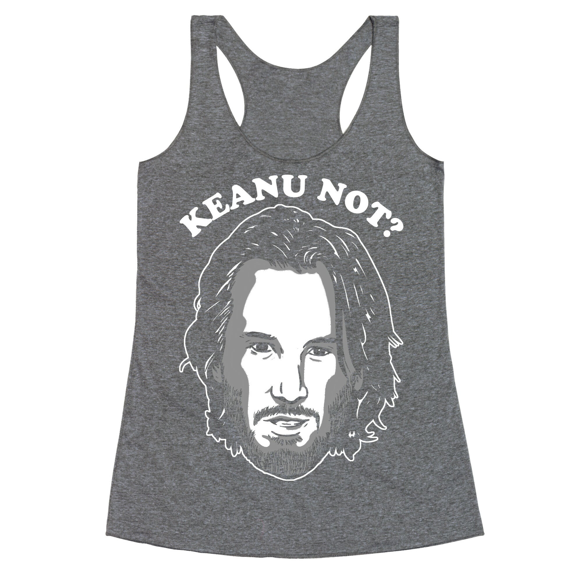 Keanu Not? Racerback Tank