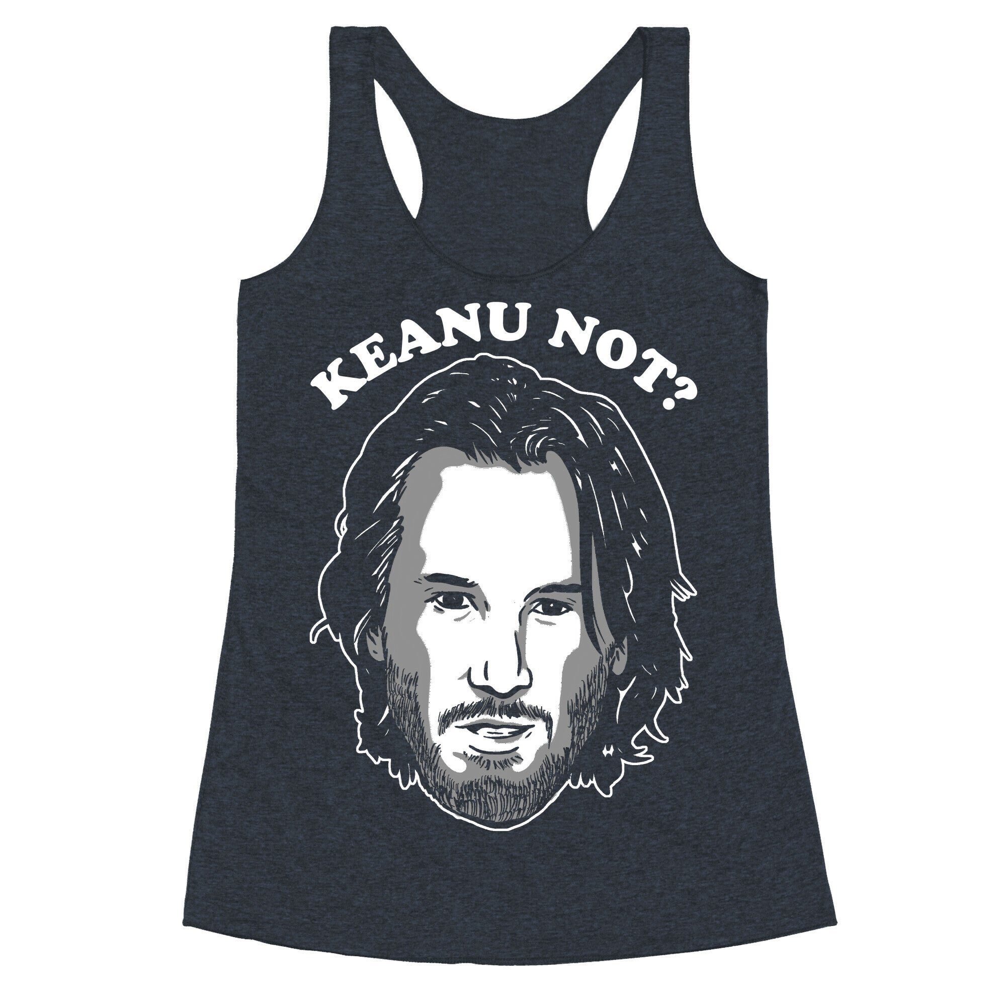 Keanu Not? Racerback Tank