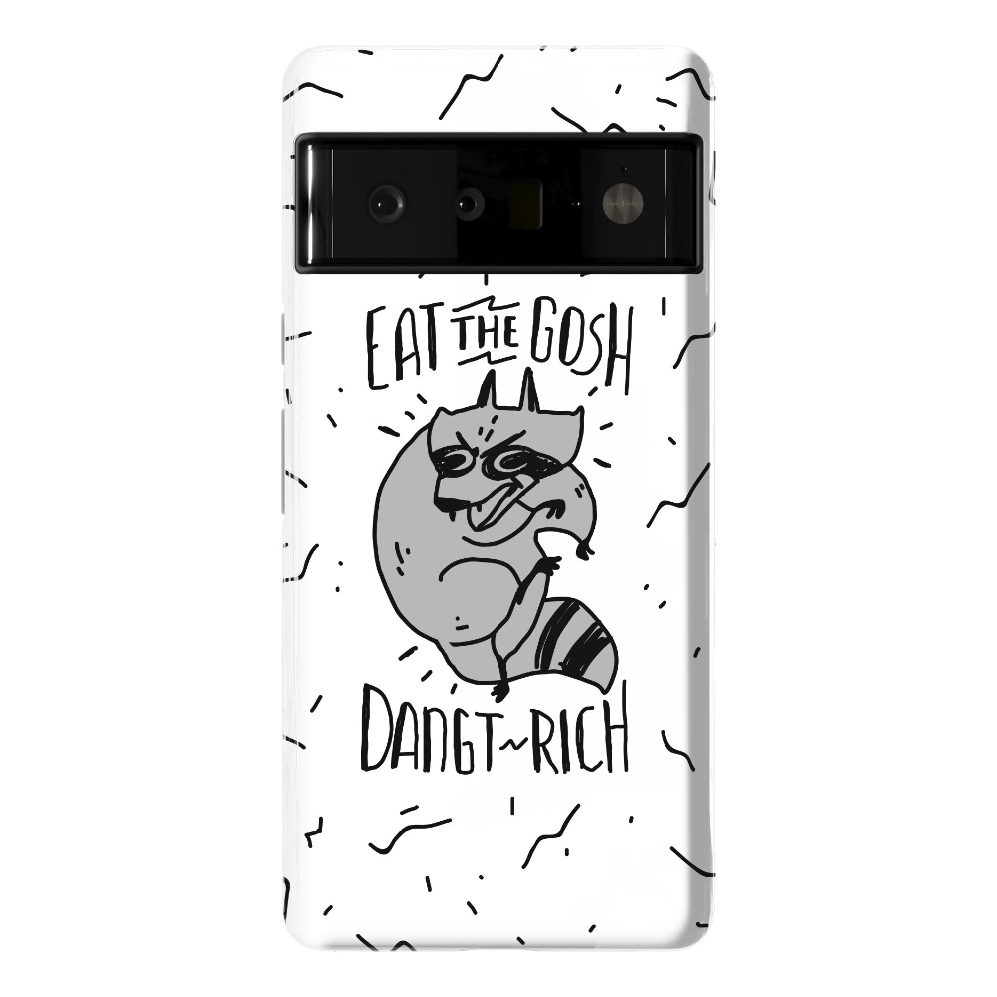 Eat the GOSH DaNGT RICH Raccoon Phone Case