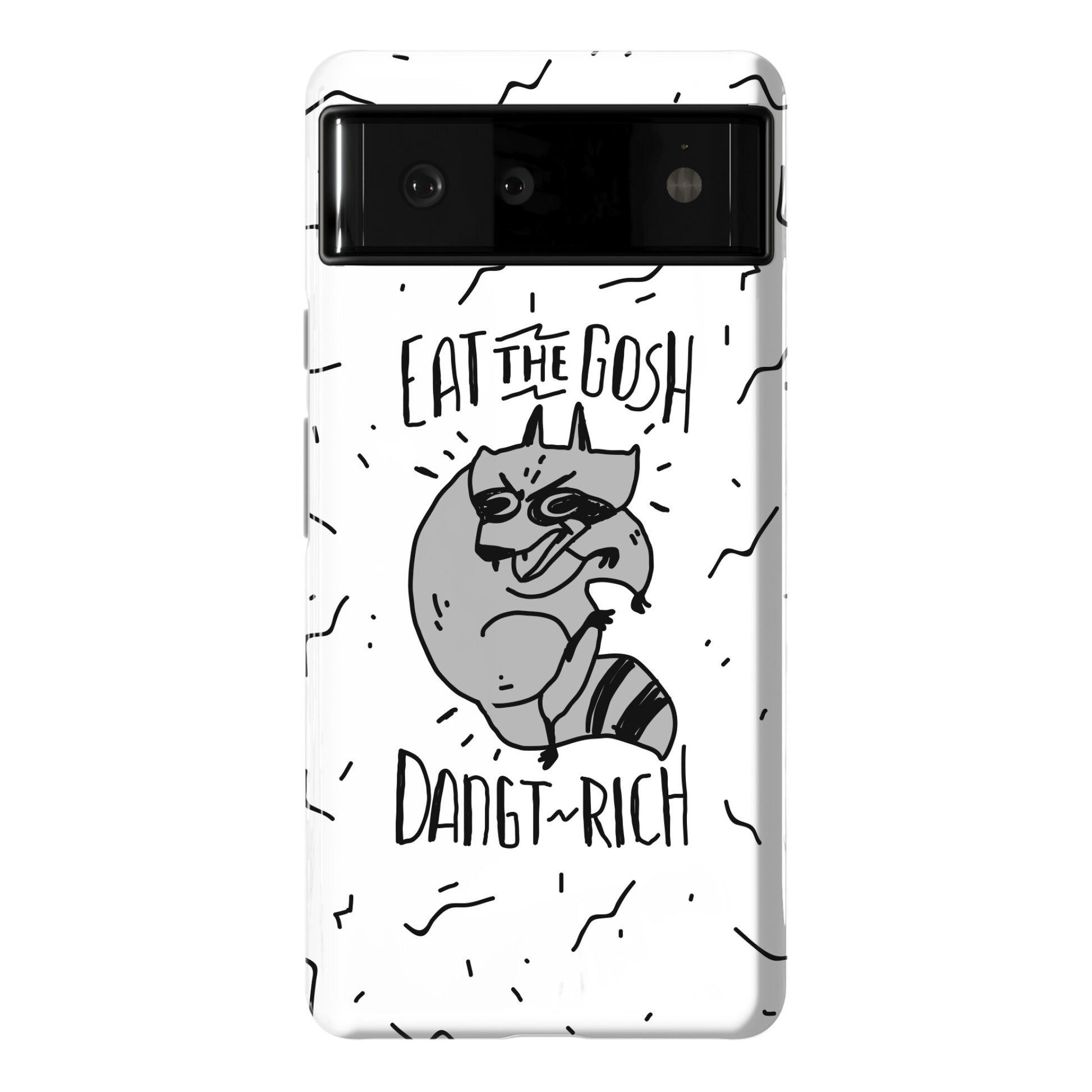 Eat the GOSH DaNGT RICH Raccoon Phone Case