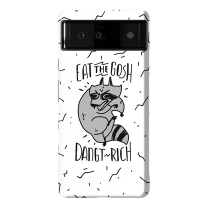 Eat the GOSH DaNGT RICH Raccoon Phone Case